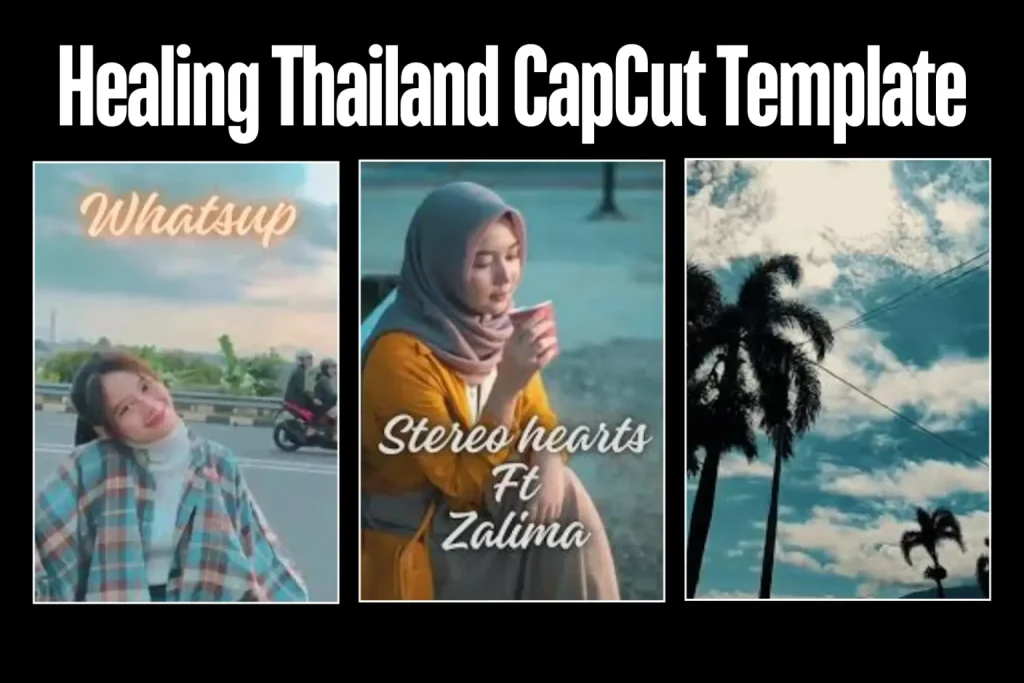 Healing Thailand CapCut Template