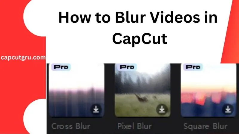 blur video backgrounds in capcut
