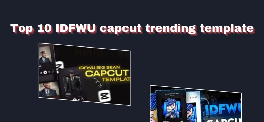 IDFWU CapCut Template