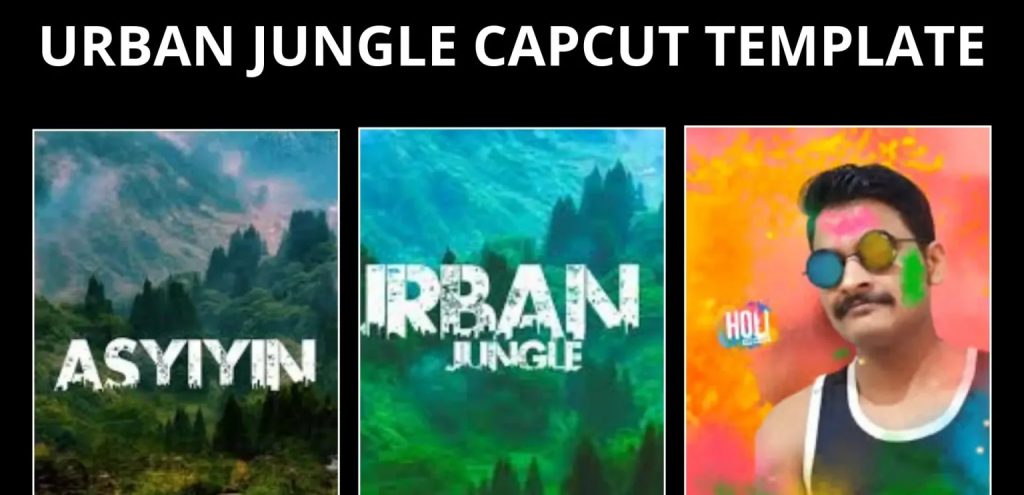 Urban Jungle CapCut Template