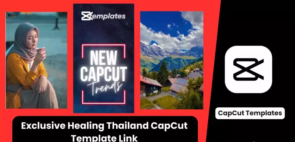 Healing Thailand CapCut Template