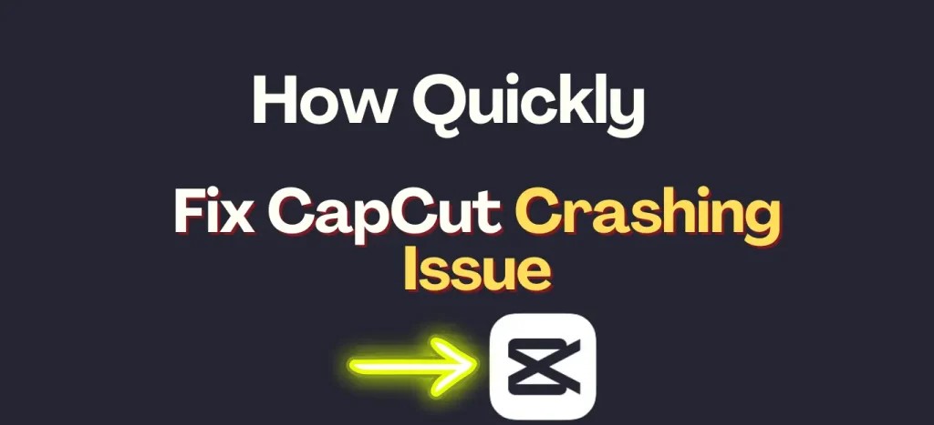 Fix CapCut Crashing issue